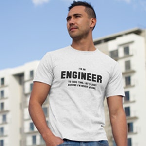 Engineer I'm an Engineer. To save time let's just | Etsy