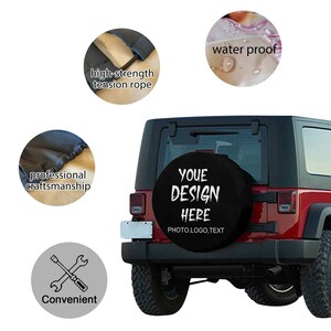 May include: Black spare tire cover with white text that says "YOU DESIGN HERE PHOTO.LOGO.TEXT". The cover is on a red Jeep. The image also shows details of the cover, including its water-proof material, high-strength tension rope, professional craftsmanship, and convenient installation.