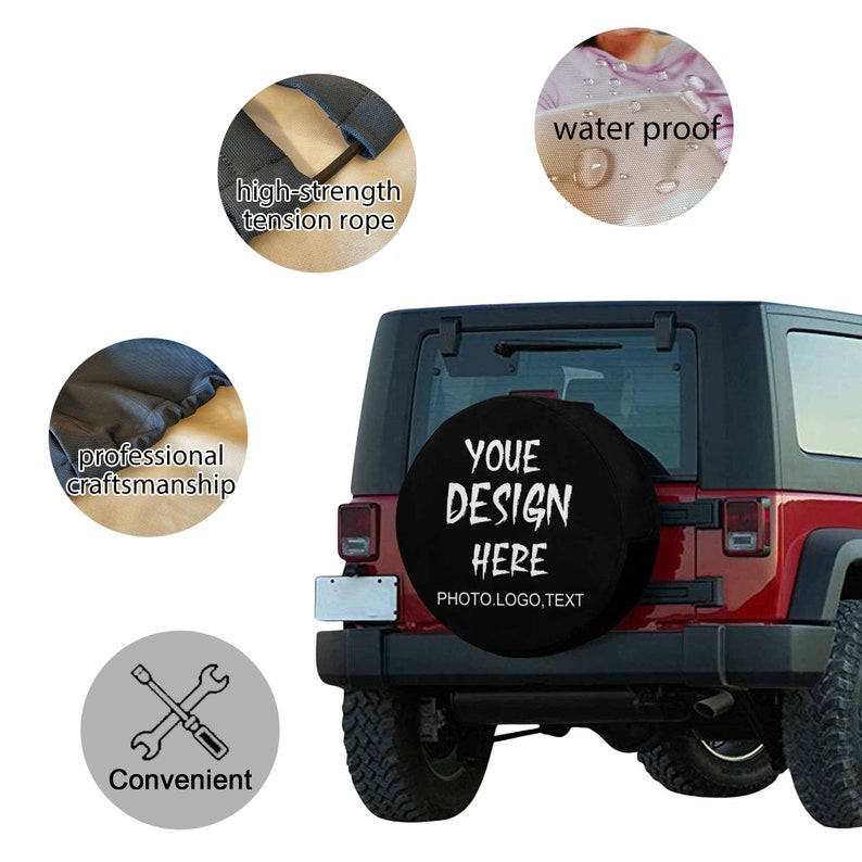 May include: Black spare tire cover with white text that says "YOU DESIGN HERE PHOTO.LOGO.TEXT". The cover is on a red Jeep. The image also shows details of the cover, including its water-proof material, high-strength tension rope, professional craftsmanship, and convenient installation.