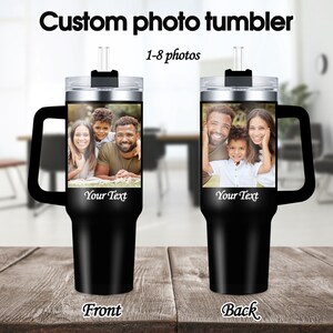 Custom 40oz Tumbler with Photo,Custom Any Logo Photo,Personalized Large Cup with Straw,Family Photo Tumbler,Travel Tumbler Mug,Gifts for Him