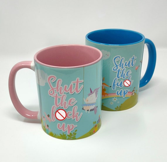 Shut the F*ck up Coffee Mug, Funny Offensive Mug, Insulting Cute Animal Mug,  Abusive Unicorn Coffee Mug, Passive Aggressive, 11oz Color Mug - Etsy  Australia