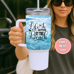 Beach Tumbler 40 oz | Summer Vibes Tumbler | Travel Tumbler | Life is better at the Beach | Girls Trip Tumbler | Summer Tumbler | Beach Cup