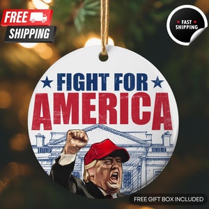Trump Fight for America Ornament | Political Trends | President Trump Fight Ornament | Republican Gift | MAGA Gift 2024 |Gift for him or her