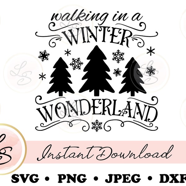 Christmas SVG • walking in a winter wonderland • Cut file • SVG files for Cricut •  Silhouette