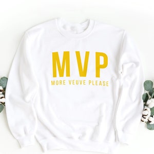more veuve please sweatshirt