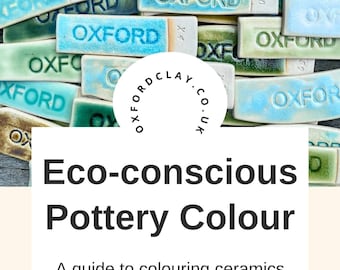 Pottery making guide eBook: Eco-conscious Pottery Colour - A guide to colouring ceramics with scrap metals, glass, plant ash and clay
