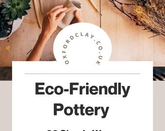 Pottery making guide eBook: Eco-Friendly Pottery - 30 Simple Ways to make your pottery practice more ethical and sustainable