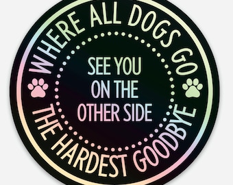 Holographic, Where All Dogs Go, Vinyl Sticker
