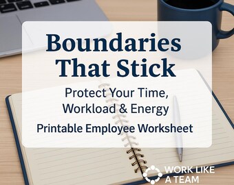 Boundaries That Stick – Workplace Boundaries Worksheet & Action Plan for Employees (Printable PDF)