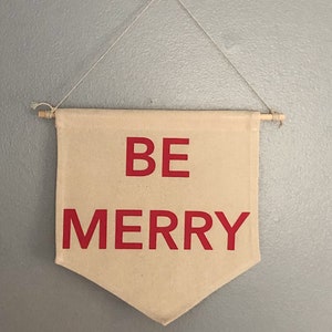 Christmas Wall Banner/ Christmas Wall Pennant/ Holiday Wall Decor/ Christmas Wall Decor/ Be Merry Banner/ Be Merry Wall Decor