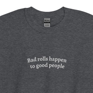 Bad rolls happen to good people | TTRPG crewneck