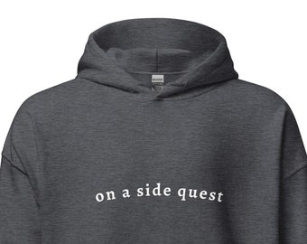 On a Side Quest | Nerdy Hoodie | Fantasy | DnD Hoodie | RPG | TTRPG