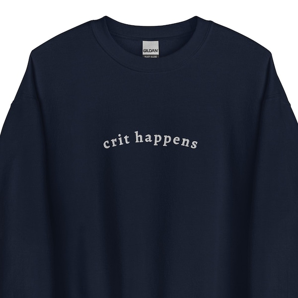 Crit Happens | Embroidered DnD Sweatshirt | Crewneck | DnD Gift | TTRPG