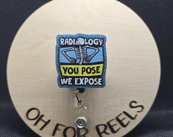 Radiology Humor Acrylic Badge Reel