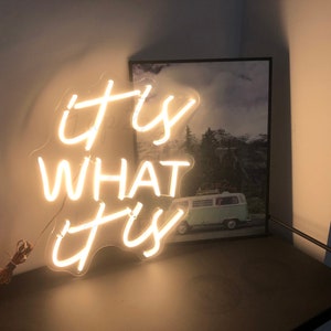 It Is What It Is Neon Sign, Wall Decor Neon Light,  Custom Led Sign Led Neon home Bedroom Decor Gift Light