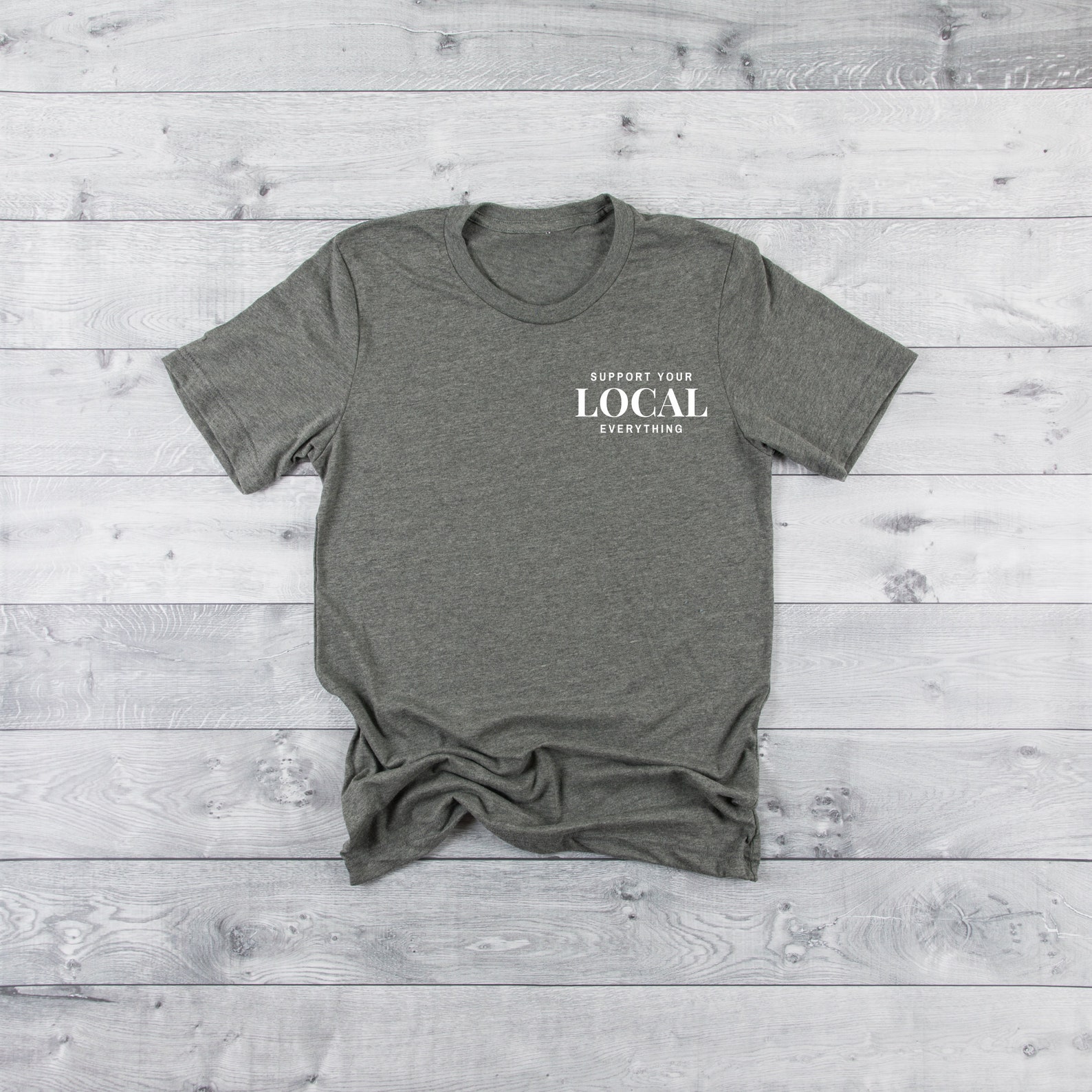 Support Your Local Everything Unisex Tee Shirt Shop Etsy