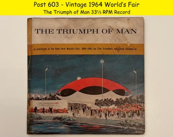 Vinyl Record, Vintage 1964 World’s Fair - The Triumph of Man 33 1/3 RPM Record (Post #603)