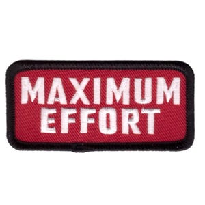 Maximum Effort Motivational Patch