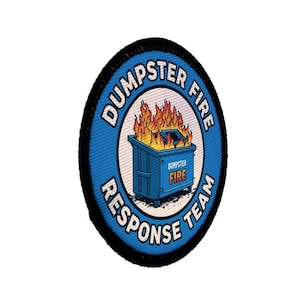 May include: A blue and black embroidered patch with the words "Dumpster Fire Response Team" encircling a blue dumpster engulfed in flames. The words "Dumpster Fire" are also printed on the dumpster.