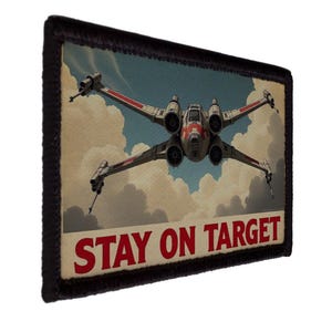 ステイ・オン・ターゲット Xwing 戦闘機プロパガンダポスターパッチ