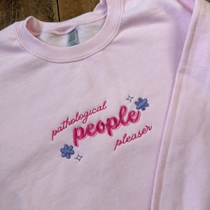 People pleaser embroidered sweatshirt/Tshirt