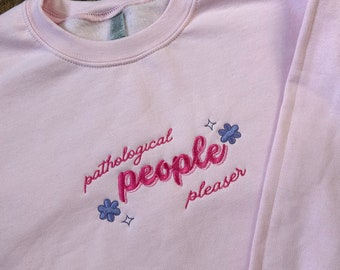 People pleaser embroidered sweatshirt/Tshirt