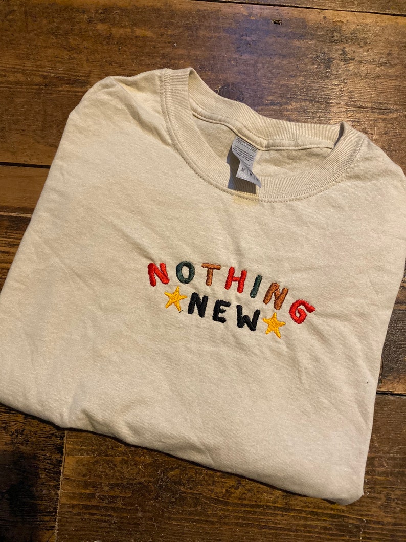 Nothing New Embroidered T-shirt Birthday Gift For Fans 