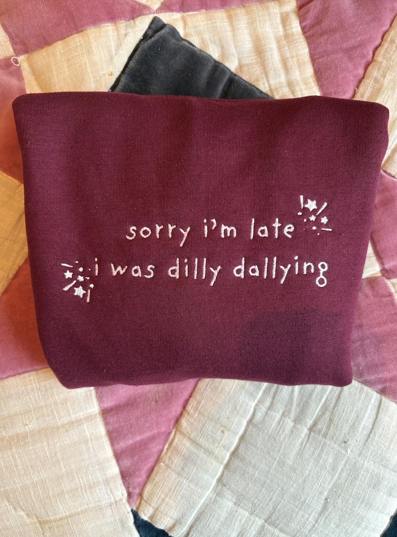 Dilly Dallying Embroidered Sweatshirt/ T-shirt/ Hoodie/ Tote bag image 1