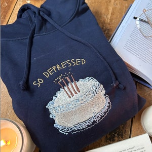 So depressed Embroidered Sweatshirt/ T-shirt/ Hoodie/ Tote bag