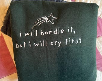 I will handle it Embroidered Sweatshirt/Tshirt/tote bag/ fleece