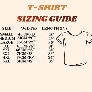 May include: T-shirt sizing guide with measurements in inches and centimeters. The chart shows the width and length of the shirt in inches and centimeters for sizes small to 5XL.