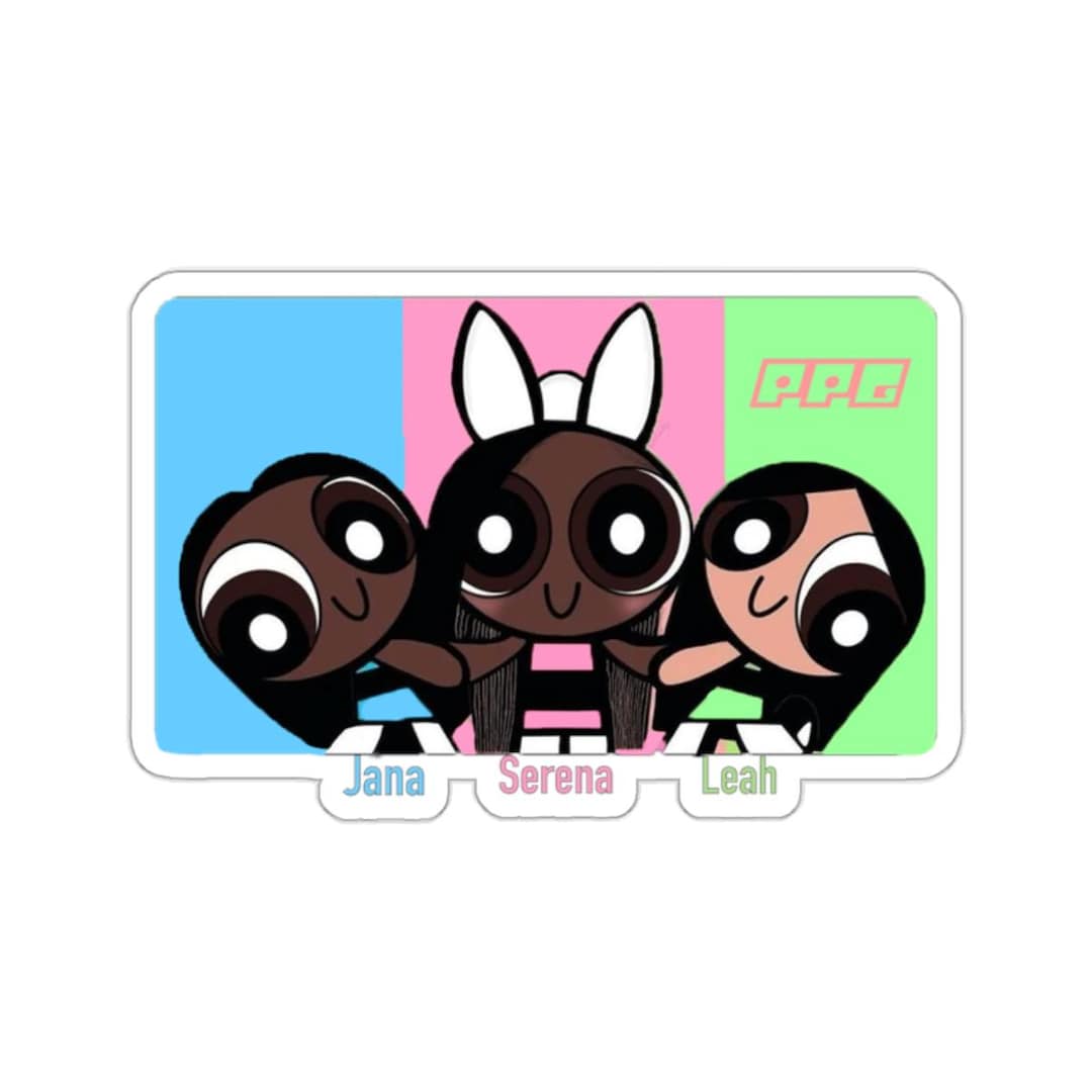 Love Island Serena Jana Leah PPG Power Puff Girls Kiss Cut Sticker Kiss