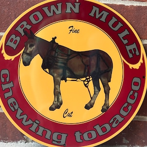 Brown mule chewing tobacco heavy Steel vintage Style metal sign