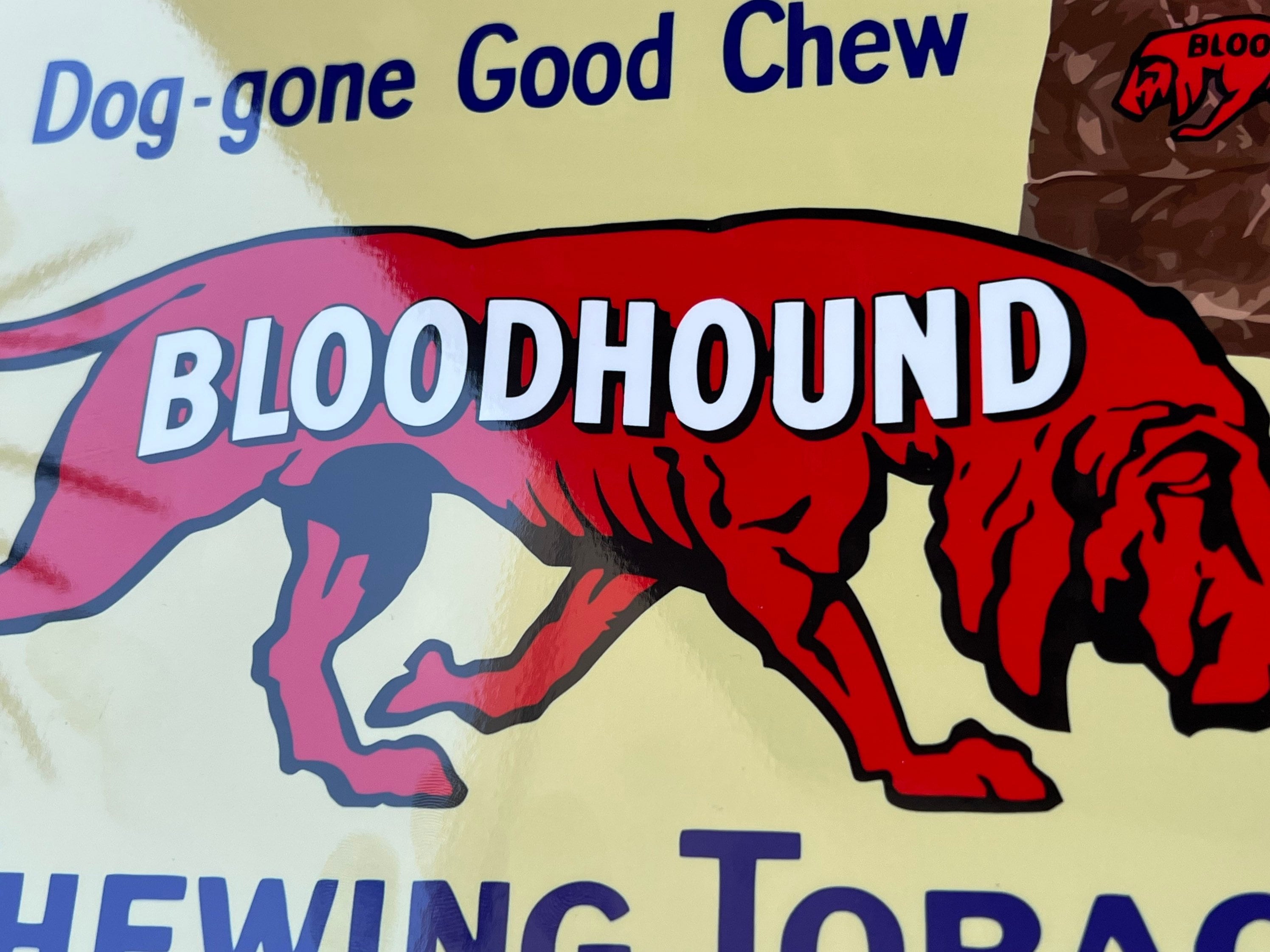 bloodhound chewing tobacco Bloodhound Chewing Tobacco Chew Heavy Steel Vintage Style Metal Sign