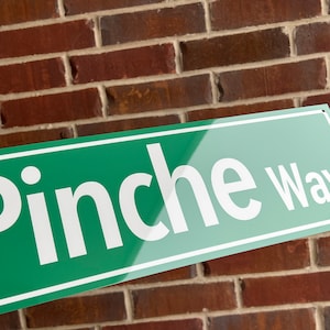 Pinche way funny road sign for you man cave or garage