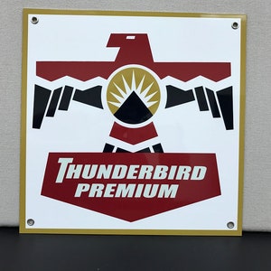 Thunderbird Premium Reproduction Sign