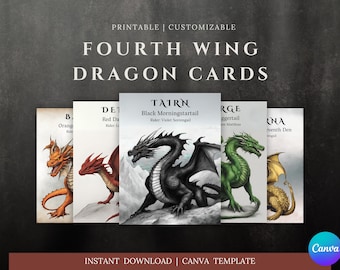 May include: A collection of printable and customizable "Fourth Wing Dragon Cards" featuring illustrations of dragons in various colors. The cards have text that includes dragon names and rider names. The image also includes the text "Printable | Customizable" and "Instant Download | Canva Template."