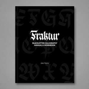 Fraktur Calligraphy – Blackletter Calligraphy Manual & Workbook (Printable eBook)