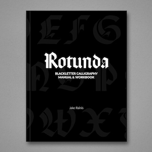 Rotunda Calligraphy – Blackletter Calligraphy Manual & Workbook (Printable eBook)