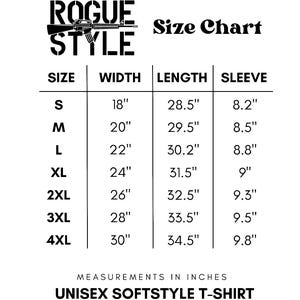 May include: A white size chart for a unisex softstyle t-shirt, with measurements in inches. The chart lists sizes S to 4XL, with corresponding width, length, and sleeve measurements. The Rogue Style logo is at the top.