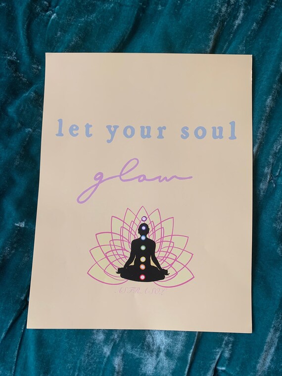 8.5 x 11 let your soul glow print meditating poster Etsy