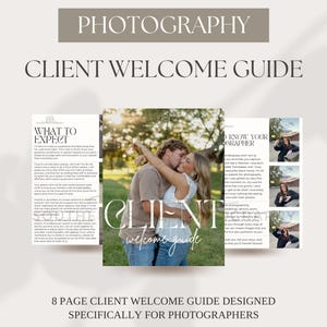 May include: A client welcome guide for photographers. The guide features the word "Photography" at the top, followed by "Client Welcome Guide". The guide includes photos and text, with the words "Client Welcome Guide" in a script font. The guide is designed for photographers.