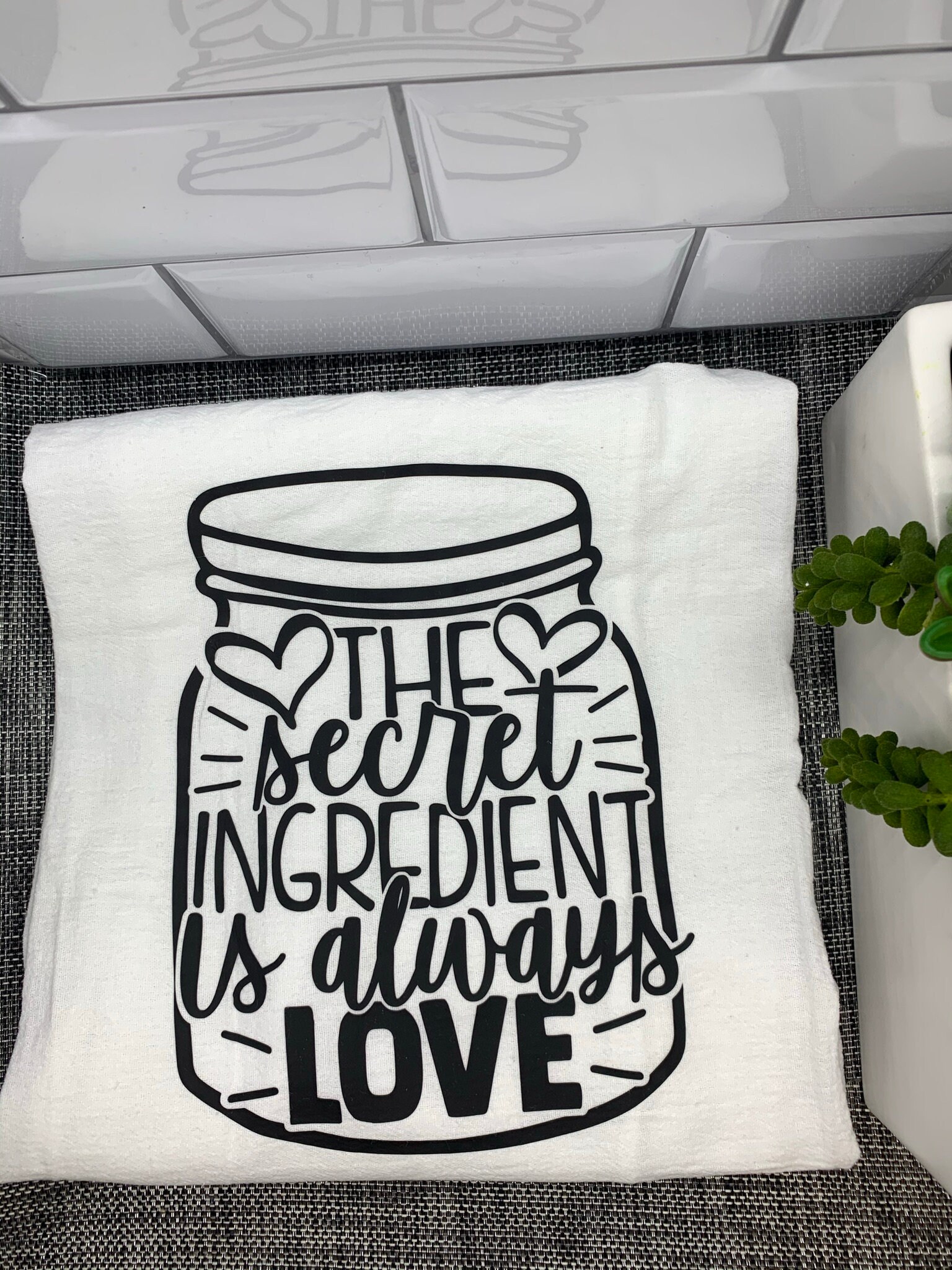 The Secret Ingredient is Always Love Kitchen Flour Sack Towel Etsy