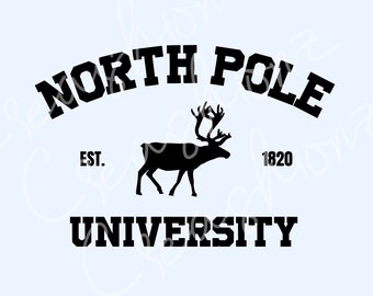 North Pole University SVG, Christmas SVG, The North Pole Digital File, Christmas Cut Files