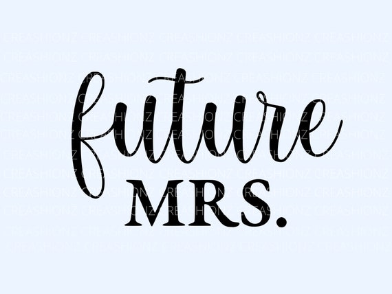 Engagement SVG Future Mrs Digital File Bridal Party SVG - Etsy