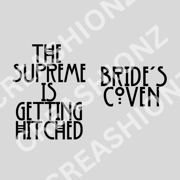 Witch Bridal Party SVG, Engagement Party, The Supreme is Getting Hitched, Bride’s Coven, AHS Bride PNG