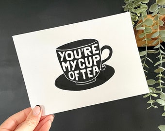 You're My Cup of Tea Lino Print: A5 Kitchen Wall Art