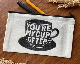 Handprinted 'You're My Cup of Tea' Canvas Pouch: Lino Print Gift