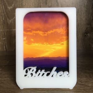3D STL Print File - Profane Photo Frame - B!tches