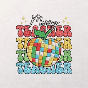 May include: Embroidered design featuring a colorful apple with a green leaf, surrounded by the words "Merry Teacher" in a retro font. The apple is made up of a mosaic of squares in various colors.